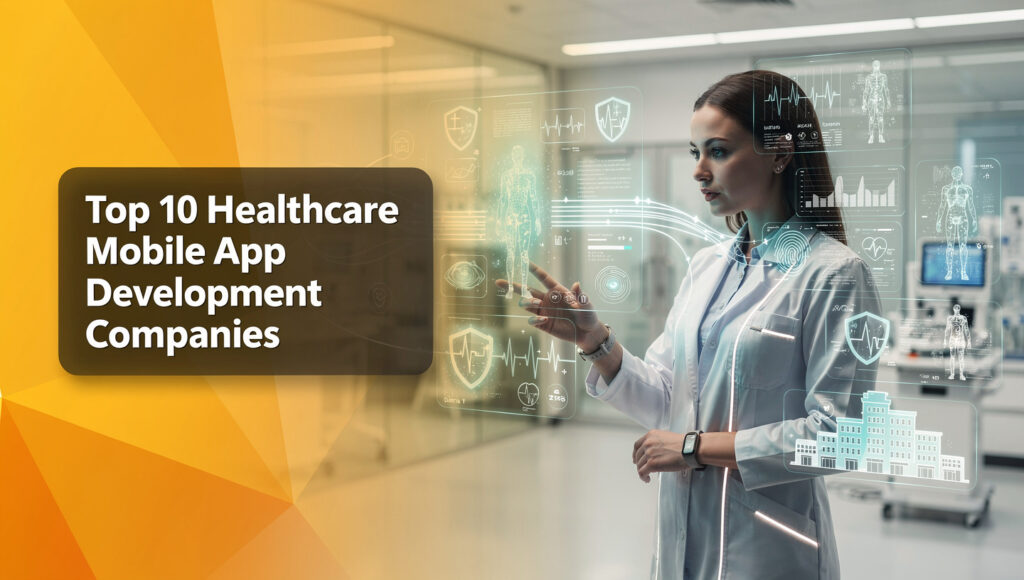 Top 10 Healthcare Mobile App Development Companies for 2026