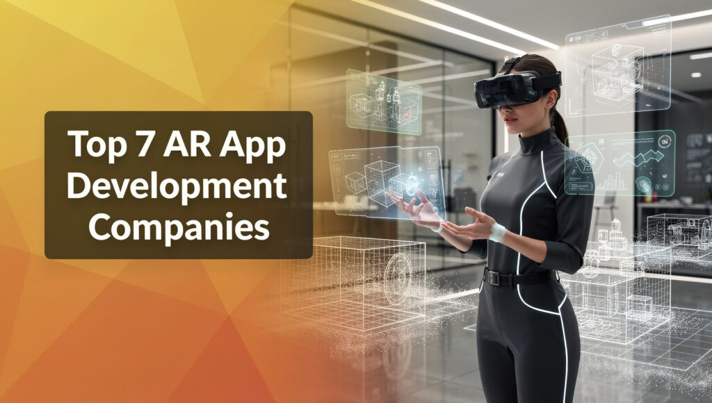 Top 7 AR App Development Companies for 2026